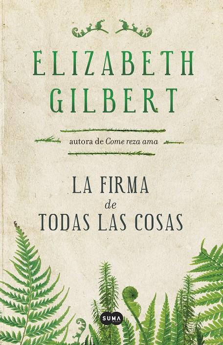 LA FIRMA DE TODAS LAS COSAS | 9788483655399 | ELIZABETH GILBERT | Llibreria Ombra | Llibreria online de Rubí, Barcelona | Comprar llibres en català i castellà online