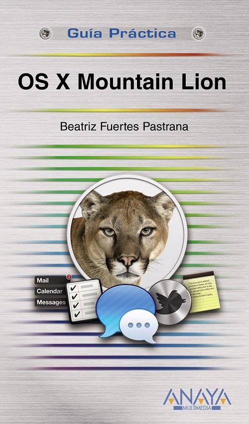 OS X MOUNTAIN LION | 9788441533059 | FUERTES PASTRANA, BEATRIZ | Llibreria Ombra | Llibreria online de Rubí, Barcelona | Comprar llibres en català i castellà online