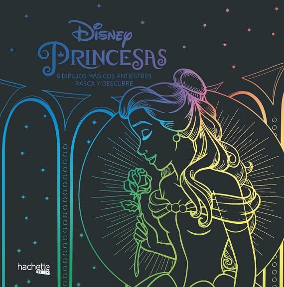 PRINCESAS DISNEY. 6 DIBUJOS MÁGICOS RASCA Y DESCUBRE | 9788417586102 | VARIOS AUTORES | Llibreria Ombra | Llibreria online de Rubí, Barcelona | Comprar llibres en català i castellà online