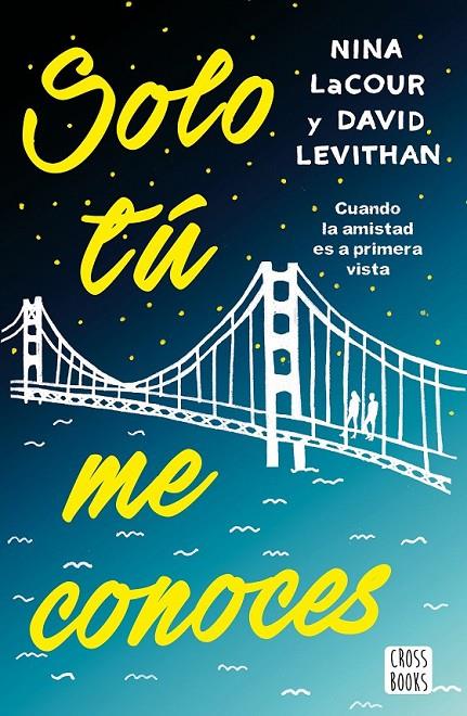 SOLO TÚ ME CONOCES | 9788408171683 | LEVITHAN, DAVID/LACOUR, NINA | Llibreria Ombra | Llibreria online de Rubí, Barcelona | Comprar llibres en català i castellà online