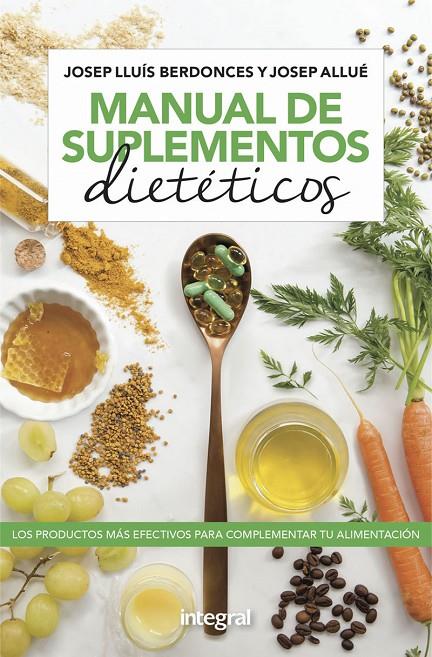 MANUAL DE SUPLEMENTOS DIETÉTICOS | 9788491181736 | BERDONCES JOSEP LLUÍS/ALLUÉ JOSEP | Llibreria Ombra | Llibreria online de Rubí, Barcelona | Comprar llibres en català i castellà online