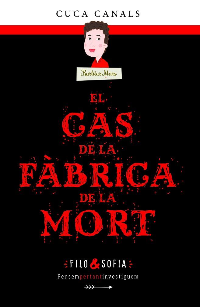 EL CAS DE LA FÀBRICA DE LA MORT | 9788468352596 | CANALS, CUCA/SEUDÓNIMO | Llibreria Ombra | Llibreria online de Rubí, Barcelona | Comprar llibres en català i castellà online