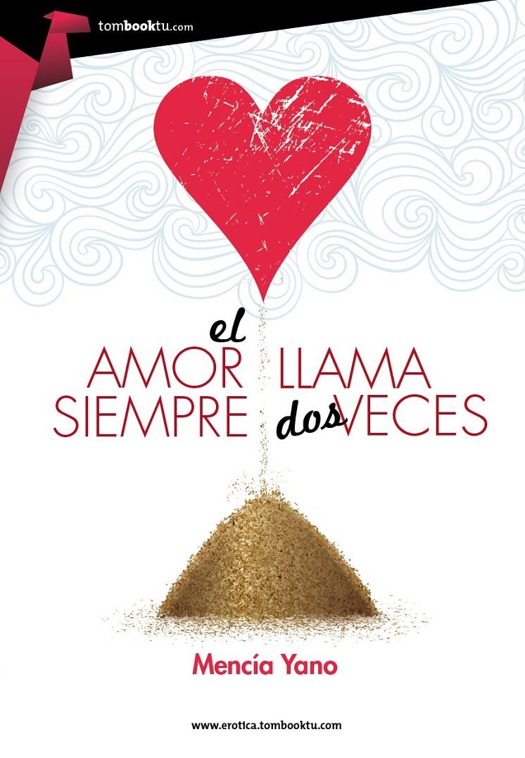 EL AMOR SIEMPRE LLAMA DOS VECES | 9788415747543 | YANO, MENCÍA | Llibreria Ombra | Llibreria online de Rubí, Barcelona | Comprar llibres en català i castellà online