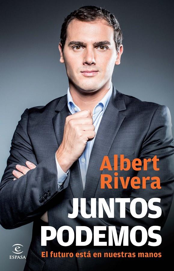 JUNTOS PODEMOS | 9788467040487 | ALBERT RIVERA DÍAZ | Llibreria Ombra | Llibreria online de Rubí, Barcelona | Comprar llibres en català i castellà online