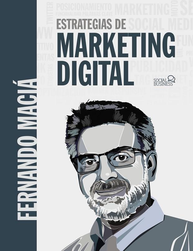 ESTRATEGIAS DE MARKETING DIGITAL | 9788441540446 | MACIÁ DOMENE, FERNANDO | Llibreria Ombra | Llibreria online de Rubí, Barcelona | Comprar llibres en català i castellà online