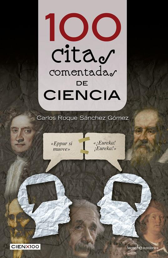 100 CITAS COMENTADAS DE CIENCIA | 9788416012800 | SÁNCHEZ GÓMEZ, CARLOS ROQUE | Llibreria Ombra | Llibreria online de Rubí, Barcelona | Comprar llibres en català i castellà online