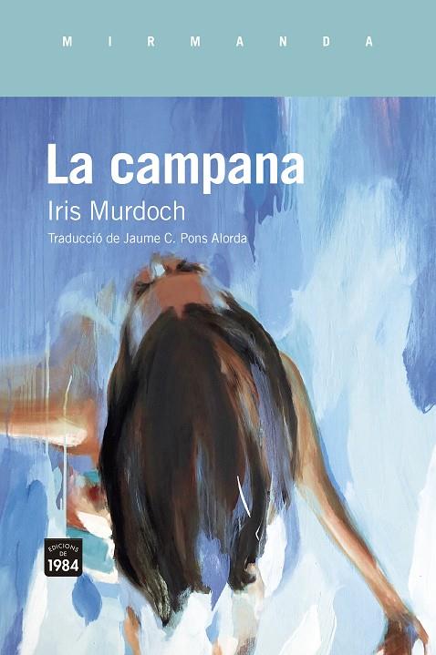 LA CAMPANA | 9788418858895 | MURDOCH, IRIS | Llibreria Ombra | Llibreria online de Rubí, Barcelona | Comprar llibres en català i castellà online