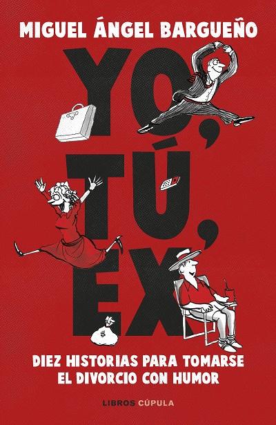 YO, TÚ, EX | 9788448031138 | BARGUEÑO, MIGUEL ÁNGEL | Llibreria Ombra | Llibreria online de Rubí, Barcelona | Comprar llibres en català i castellà online