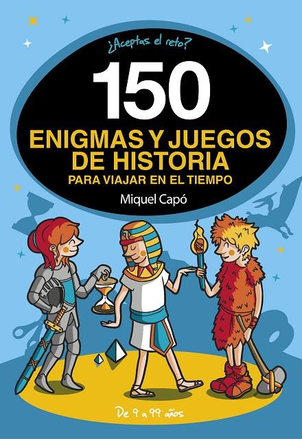 150 ENIGMAS Y JUEGOS DE HISTORIA PARA VIAJAR EN EL TIEMPO | 9788418038662 | CAPÓ, MIQUEL | Llibreria Ombra | Llibreria online de Rubí, Barcelona | Comprar llibres en català i castellà online