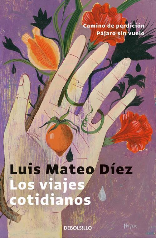 LOS VIAJES COTIDIANOS | 9788466340656 | LUIS MATEO DÍEZ | Llibreria Ombra | Llibreria online de Rubí, Barcelona | Comprar llibres en català i castellà online