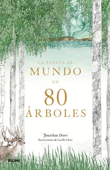 LA VUELTA AL MUNDO EN 80 ÁRBOLES | 9788417492656 | DRORI, JONATHAN/CLERC, LUCILLE | Llibreria Ombra | Llibreria online de Rubí, Barcelona | Comprar llibres en català i castellà online