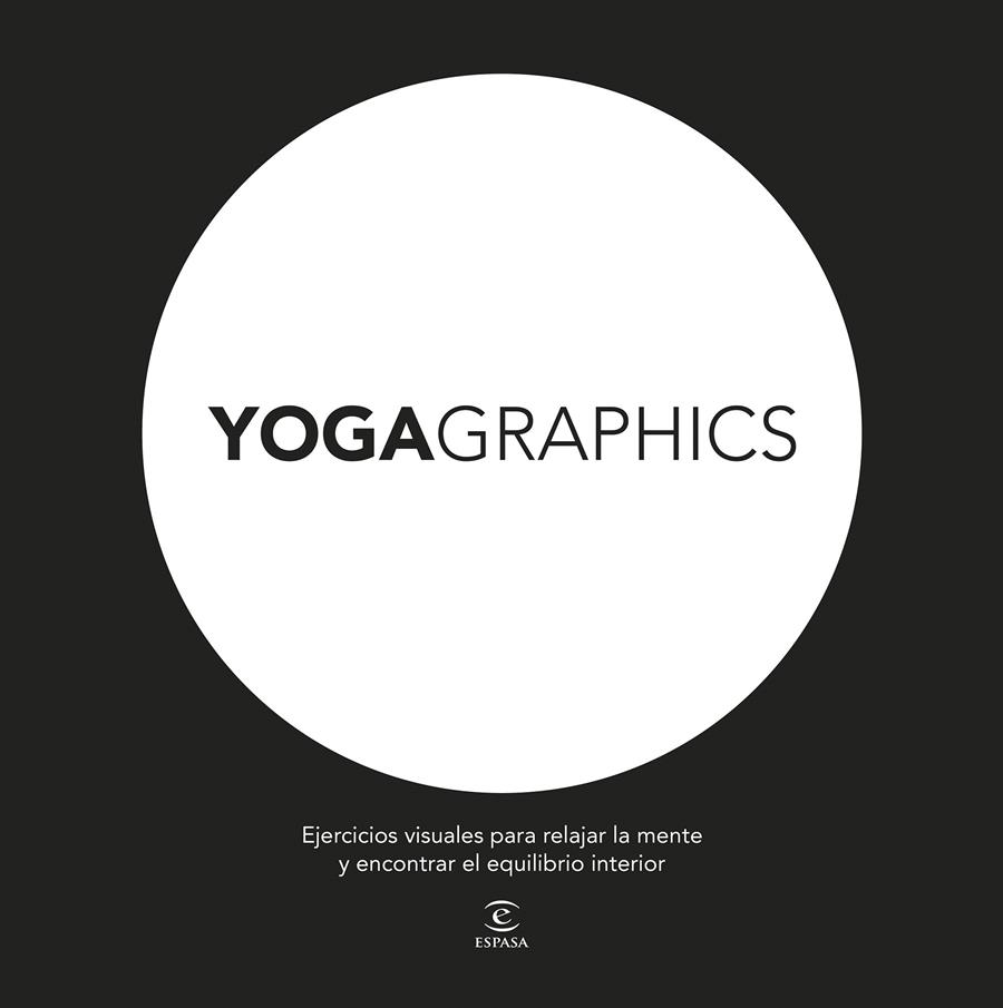 YOGAGRAPHICS | 9788467045888 | AA. VV. | Llibreria Ombra | Llibreria online de Rubí, Barcelona | Comprar llibres en català i castellà online