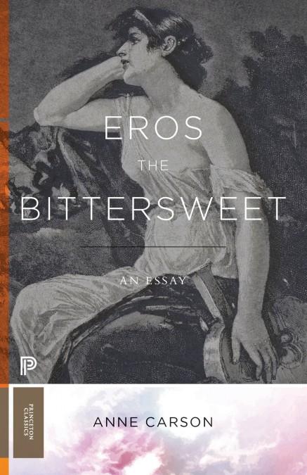 EROS THE BITTERSWEET | 9780691247939 | CARSON, ANNE | Llibreria Ombra | Llibreria online de Rubí, Barcelona | Comprar llibres en català i castellà online