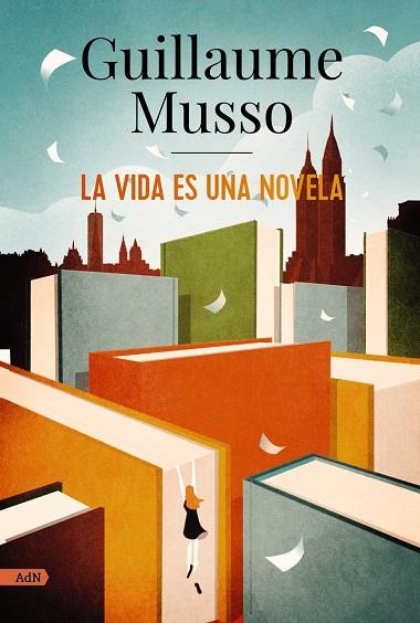 LA VIDA ES UNA NOVELA (ADN) | 9788413624860 | MUSSO, GUILLAUME | Llibreria Ombra | Llibreria online de Rubí, Barcelona | Comprar llibres en català i castellà online