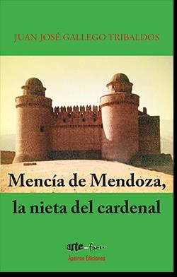 MENCÍA DE MENDOZA. LA NIETA DEL CARDENAL | 9788412274899 | GALLEGO TRIBALDOS, JUAN JOSÉ | Llibreria Ombra | Llibreria online de Rubí, Barcelona | Comprar llibres en català i castellà online