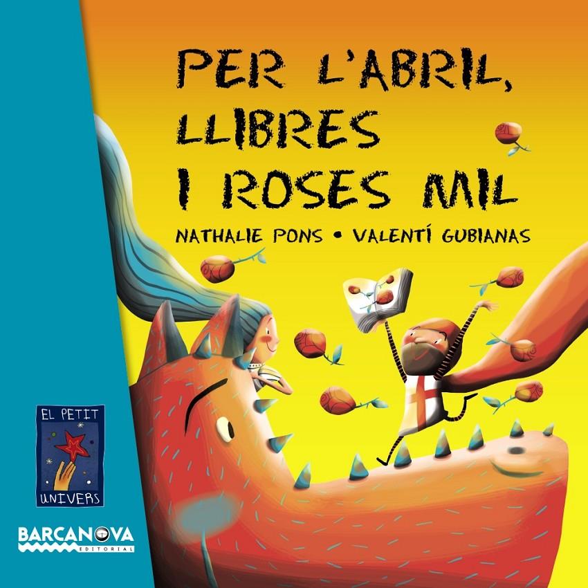 PER L'ABRIL, LLIBRES I ROSES MIL | 9788448935634 | PONS, NATHALIE | Llibreria Ombra | Llibreria online de Rubí, Barcelona | Comprar llibres en català i castellà online