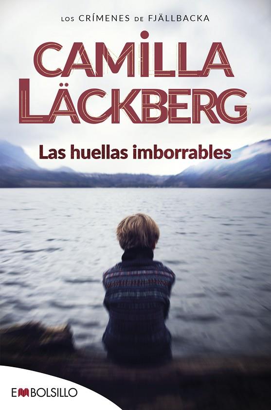 LAS HUELLAS IMBORRABLES | 9788418185083 | LÄCKBERG, CAMILLA | Llibreria Ombra | Llibreria online de Rubí, Barcelona | Comprar llibres en català i castellà online