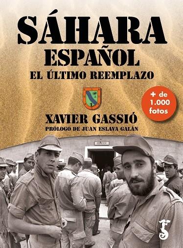 SÁHARA ESPAÑOL EL ÚLTIMO REEMPLAZO (R) | 9788417241681 | GASSIÓ, XAVIER | Llibreria Ombra | Llibreria online de Rubí, Barcelona | Comprar llibres en català i castellà online