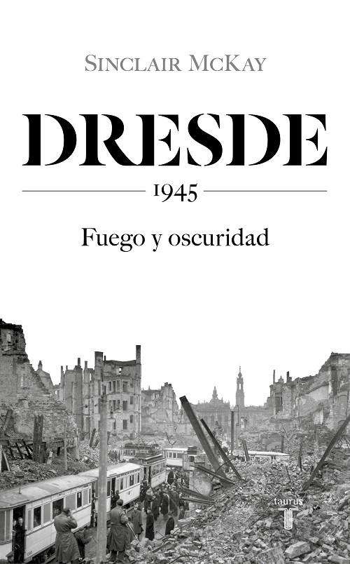 DRESDE | 9788430623136 | MCKAY, SINCLAIR | Llibreria Ombra | Llibreria online de Rubí, Barcelona | Comprar llibres en català i castellà online