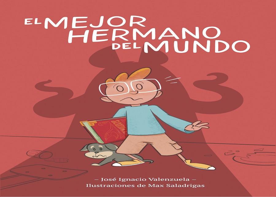 EL MEJOR HERMANO DEL MUNDO | 9788416490950 | VALENZUELA, JOSÉ IGNACIO | Llibreria Ombra | Llibreria online de Rubí, Barcelona | Comprar llibres en català i castellà online