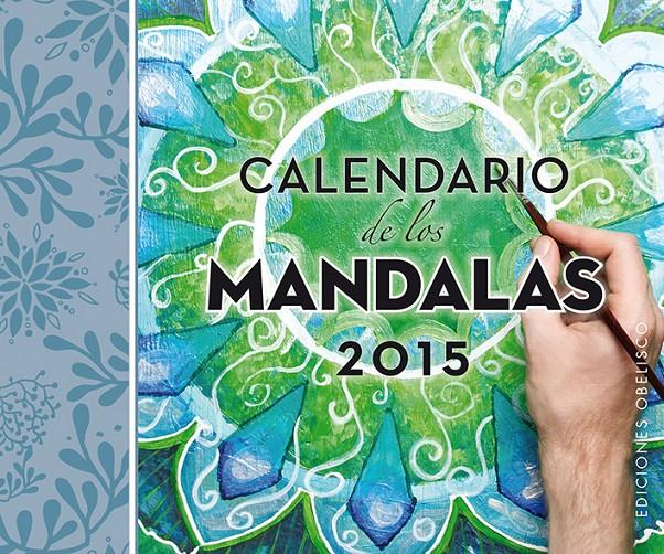 CALENDARIO DE LOS MANDALAS 2015 | 9788415968702 | VARIOS AUTORES | Llibreria Ombra | Llibreria online de Rubí, Barcelona | Comprar llibres en català i castellà online