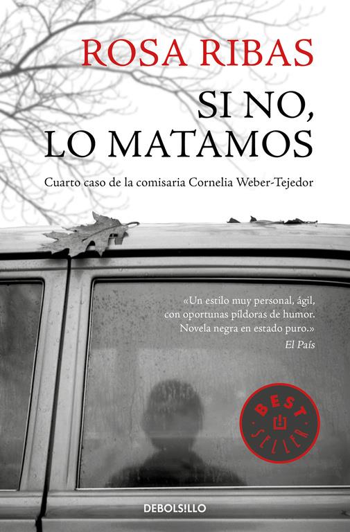 SI NO, LO MATAMOS (COMISARIA CORNELIA WEBER-TEJEDOR 4) | 9788466340618 | ROSA RIBAS | Llibreria Ombra | Llibreria online de Rubí, Barcelona | Comprar llibres en català i castellà online