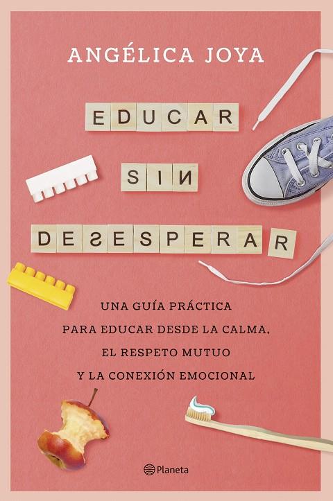 EDUCAR SIN DESESPERAR | 9788408276586 | JOYA, ANGÉLICA | Llibreria Ombra | Llibreria online de Rubí, Barcelona | Comprar llibres en català i castellà online