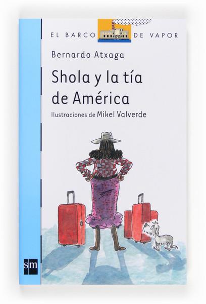 SHOLA Y LA TIA DE AMERICA | 9788467569421 | ATXAGA, BERNARDO | Llibreria Ombra | Llibreria online de Rubí, Barcelona | Comprar llibres en català i castellà online