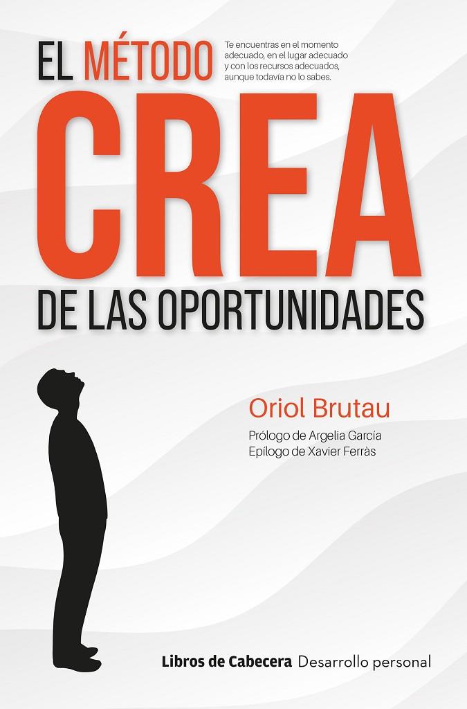 EL MÉTODO CREA DE LAS OPORTUNIDADES | 9788412459920 | BRUTAU, ORIOL | Llibreria Ombra | Llibreria online de Rubí, Barcelona | Comprar llibres en català i castellà online