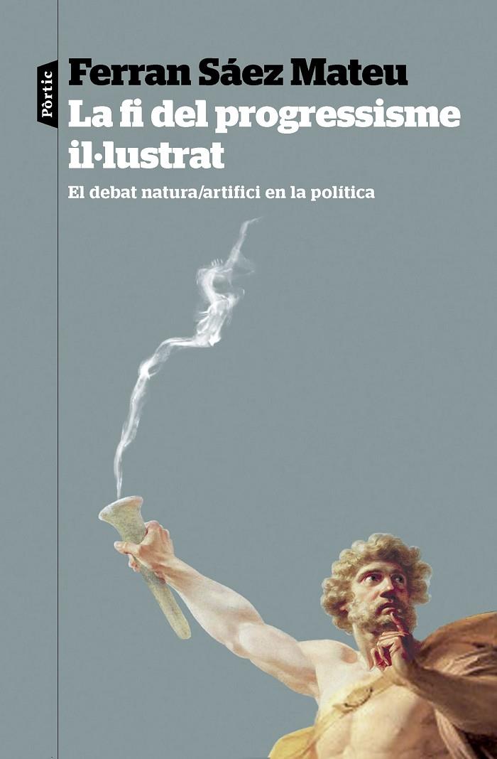 LA FI DEL PROGRESSISME IL·LUSTRAT | 9788498095821 | SÁEZ MATEU, FERRAN | Llibreria Ombra | Llibreria online de Rubí, Barcelona | Comprar llibres en català i castellà online