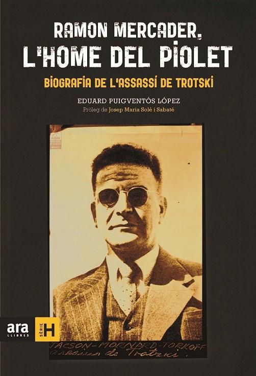 RAMON MERCADER, L'HOME DEL PIOLET | 9788415642879 | PUIGVENTÓS I LÓPEZ, EDUARD | Llibreria Ombra | Llibreria online de Rubí, Barcelona | Comprar llibres en català i castellà online