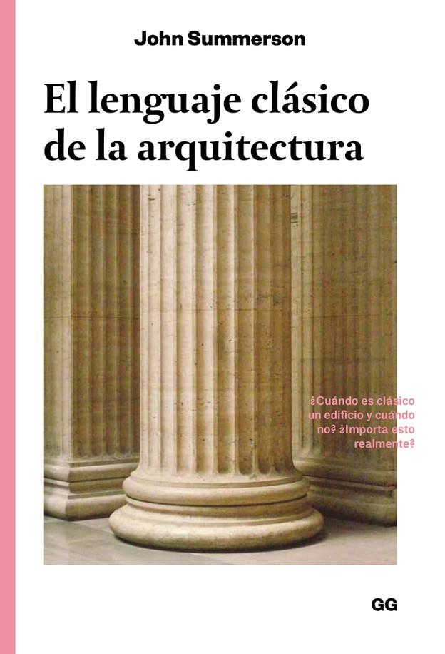 EL LENGUAJE CLÁSICO DE LA ARQUITECTURA | 9788425228612 | SUMMERSON, JOHN | Llibreria Ombra | Llibreria online de Rubí, Barcelona | Comprar llibres en català i castellà online