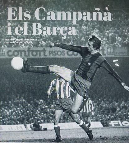 ELS CAMPAÑÀ I EL BARÇA. MÉS ENLLÀ DEL FUTBOL (1935-2007) | 9788419007988 | GONZÀLEZ VILALTA, ARNAU/MONNÉ CAMPAÑÁ, TONI | Llibreria Ombra | Llibreria online de Rubí, Barcelona | Comprar llibres en català i castellà online