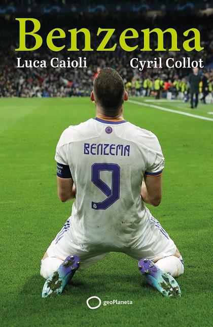 BENZEMA | 9788408261797 | CAIOLI, LUCA/COLLOT, CYRIL | Llibreria Ombra | Llibreria online de Rubí, Barcelona | Comprar llibres en català i castellà online