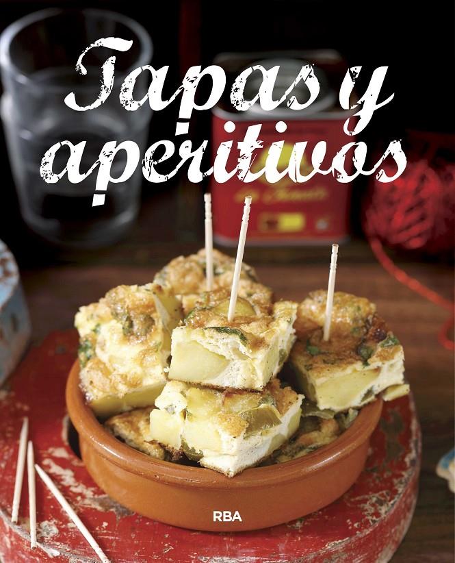 TAPAS Y APERITIVOS | 9788490569887 | , REDACCION RBA LIBROS, S.A. | Llibreria Ombra | Llibreria online de Rubí, Barcelona | Comprar llibres en català i castellà online