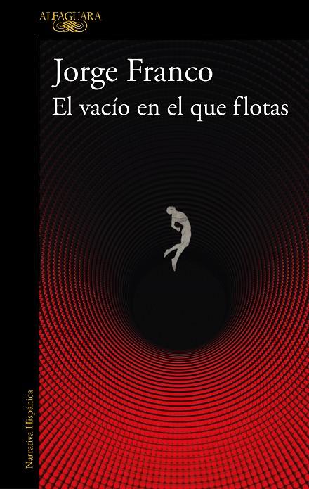 EL VACÍO EN EL QUE FLOTAS | 9788420475356 | FRANCO, JORGE | Llibreria Ombra | Llibreria online de Rubí, Barcelona | Comprar llibres en català i castellà online