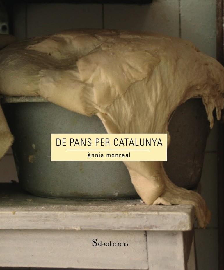 DE PANS PER CATALUNYA | 9788494307379 | MONREAL ANGLÈS, ÀNNIA | Llibreria Ombra | Llibreria online de Rubí, Barcelona | Comprar llibres en català i castellà online