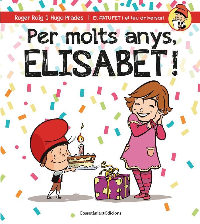 PER MOLTS ANYS, ELISABET! | 9788490346587 | ROIG CÉSAR, ROGER | Llibreria Ombra | Llibreria online de Rubí, Barcelona | Comprar llibres en català i castellà online