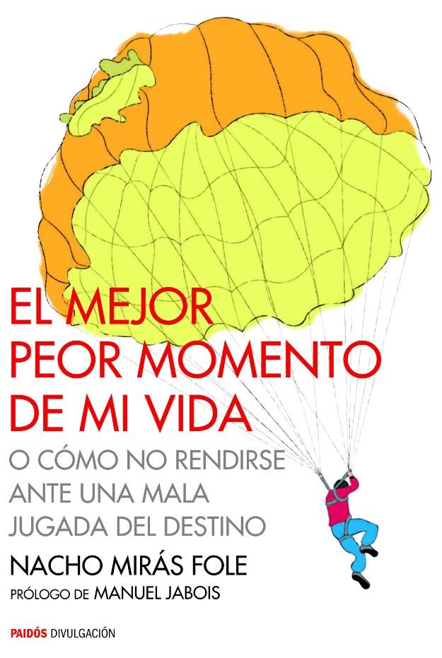 EL MEJOR PEOR MOMENTO DE MI VIDA | 9788449330483 | NACHO MIRÁS FOLE | Llibreria Ombra | Llibreria online de Rubí, Barcelona | Comprar llibres en català i castellà online