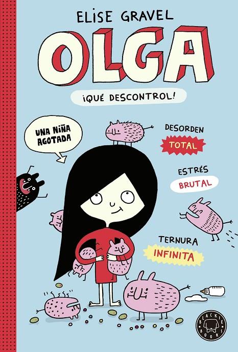 OLGA. ¡QUÉ DESCONTROL! | 9788419172518 | GRAVEL, ELISE | Llibreria Ombra | Llibreria online de Rubí, Barcelona | Comprar llibres en català i castellà online