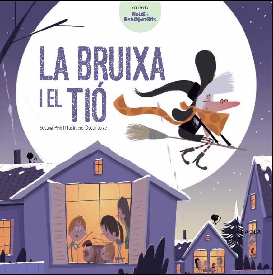 LA BRUIXA I EL TIÓ | 9788447932641 | PEIX CRUZ, SUSANA | Llibreria Ombra | Llibreria online de Rubí, Barcelona | Comprar llibres en català i castellà online