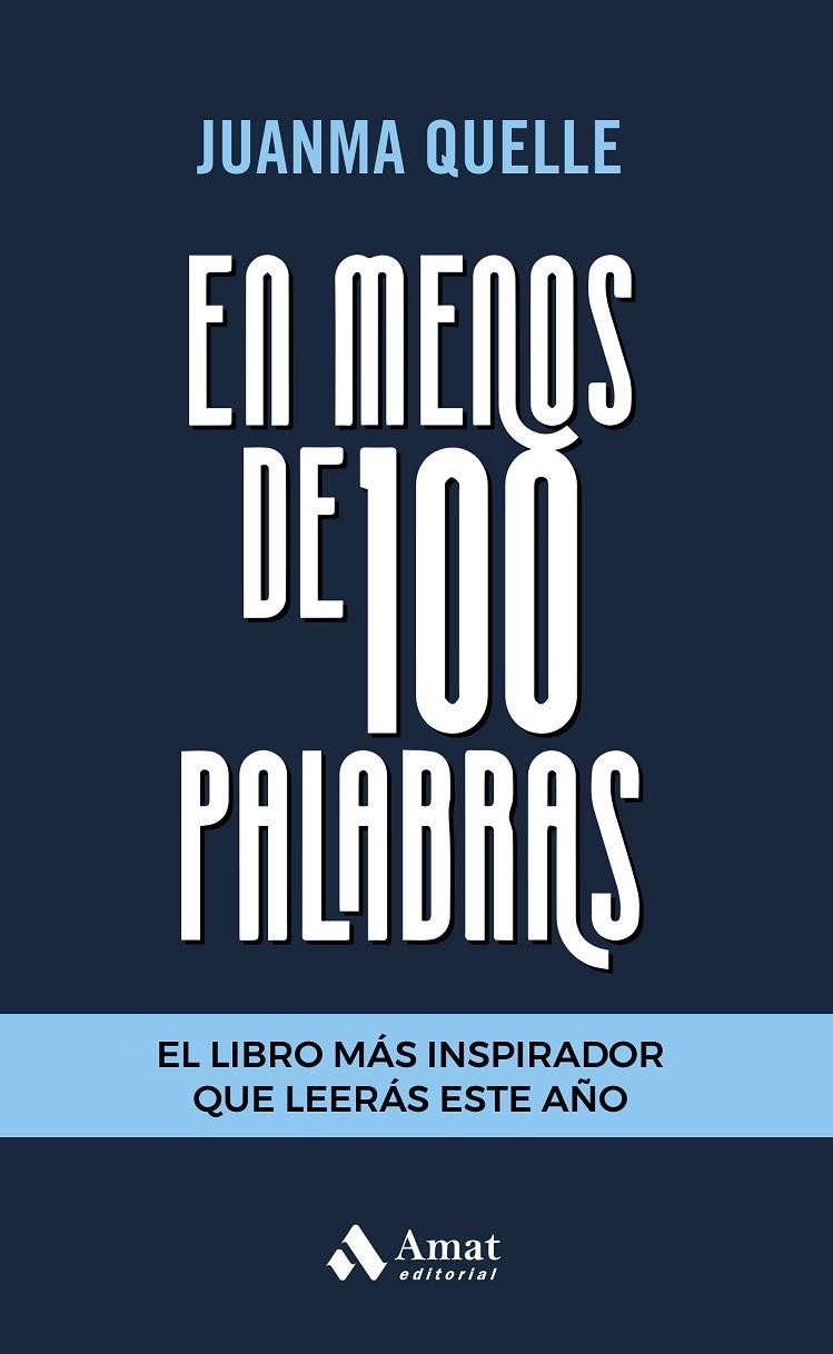 EN MENOS DE 100 PALABRAS | 9788418114434 | QUELLE, JUANMA | Llibreria Ombra | Llibreria online de Rubí, Barcelona | Comprar llibres en català i castellà online