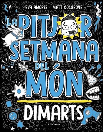 LA PITJOR SETMANA DEL MÓN 2 - DIMARTS | 9788419048745 | COSGROVE, MATT/AMORES, EVA | Llibreria Ombra | Llibreria online de Rubí, Barcelona | Comprar llibres en català i castellà online