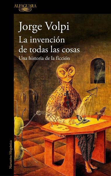 LA INVENCIÓN DE TODAS LAS COSAS | 9788420479200 | VOLPI, JORGE | Llibreria Ombra | Llibreria online de Rubí, Barcelona | Comprar llibres en català i castellà online