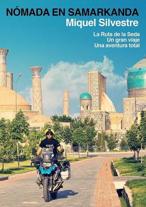 NÓMADA EN SAMARKANDA | 9788460854449 | SILVESTRE, MIQUEL | Llibreria Ombra | Llibreria online de Rubí, Barcelona | Comprar llibres en català i castellà online