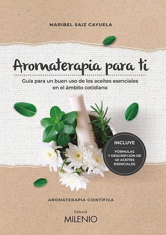 AROMATERAPIA PARA TI | 9788497439022 | SAIZ CAYUELA, MARIBEL | Llibreria Ombra | Llibreria online de Rubí, Barcelona | Comprar llibres en català i castellà online