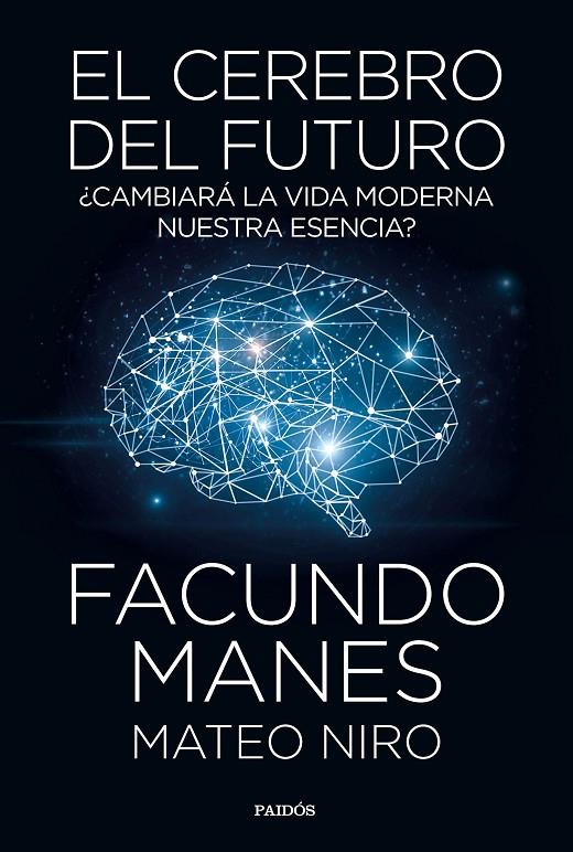 EL CEREBRO DEL FUTURO | 9788449335358 | MANES, FACUNDO/NIRO, MATEO | Llibreria Ombra | Llibreria online de Rubí, Barcelona | Comprar llibres en català i castellà online