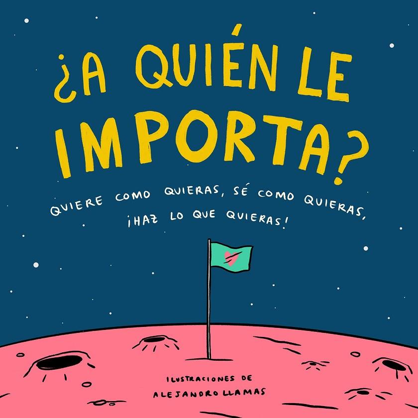 ¿A QUIÉN LE IMPORTA? | 9788408210832 | LLAMAS, ALEJANDRO | Llibreria Ombra | Llibreria online de Rubí, Barcelona | Comprar llibres en català i castellà online