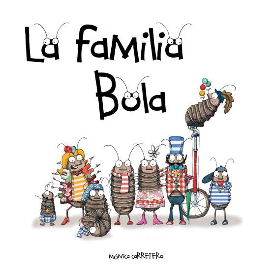 LA FAMILIA BOLA | 9788493824044 | CARRETERO, MÓNICA | Llibreria Ombra | Llibreria online de Rubí, Barcelona | Comprar llibres en català i castellà online