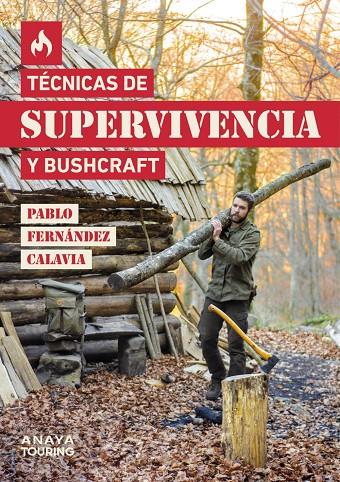 TÉCNICAS DE SUPERVIVENCIA Y BUSHCRAFT | 9788491584872 | FERNÁNDEZ CALAVIA, PABLO | Llibreria Ombra | Llibreria online de Rubí, Barcelona | Comprar llibres en català i castellà online